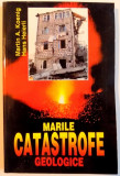 MARILE CATASTROFE GEOLOGICE , REPERCUSIUNILE LOR ASUPRA MEDIULUI INCONJURATOR , 1998