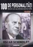 100 de personalitati. Oameni care au schimbat destinul lumii. Oscar Schindler,