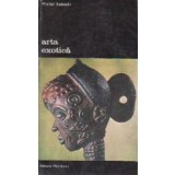 Arta exotica, Volumul I
