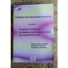 Cibernetica macroeconomica Crestere, echilibru si reglare macroeconomica