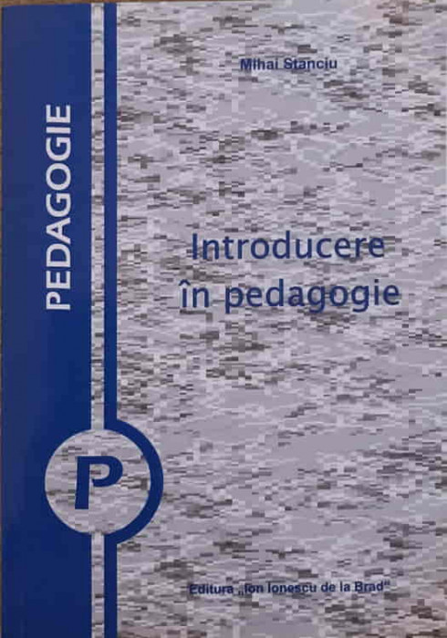 INTRODUCERE IN PEDAGOGIE-MIHAI STANCIU
