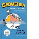 Geometria in benzi desenate - Larry Gonick, Andrei Florea