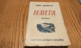 VASILE TIGANESCU (autograf) - Bradetul nuvele - Editura Cugetarea - Georgescu Delafras, 1941, 336 p.