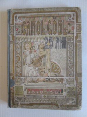Rara! Carol Gobl:Institutul de Arte Grafice 25 ani 1876-1901 cu dedicatia olografa a lui C.Gobl pentru Al.Simionescu 1903,produsul din imagini foto