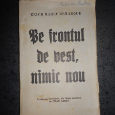 ERICH MARIA REMARQUE - PE FRONTUL DE VEST, NIMIC NOU (editie veche)