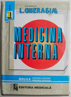 Medicina interna volumul 1 Bolile aparatului respirator aparatului locomotor &amp;ndash; L. Gherasim (cu sublinieri) foto