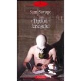 TIPATUL LENESULUI-SAM SAVAGE-356121