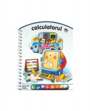 Calculatorul. Observă şi &icirc;nvaţă cum sunt făcute lucrurile pe dinăuntru - Board book - *** - Prut