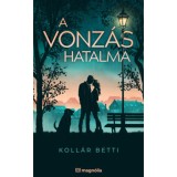 A vonz&aacute;s hatalma - Koll&aacute;r Betti