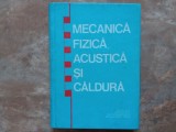 MECANICA FIZICA, ACUSTICA SI CALDURA - COSMA TUDOSE, 1976