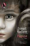 Păpușa - Paperback brosat - Ismail Kadare - Humanitas Fiction, 2021