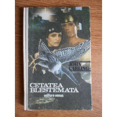 John Carling - Cetatea blestemata (1992, editie cartonata)