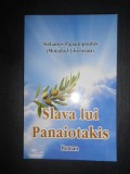 Stelianos Papadopoulos - Slava lui Panaiotakis