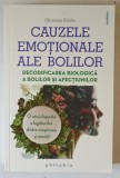 CAUZELE EMOTIONALE ALE BOLILOR , DECODIFICAREA BIOLOGICA A BOLILOR SI AFECTIUNILOR , O ENCICLOPEDIE A LEGATURILOR DINTRE SIMPTOME SI EMOTII de CHRISTI