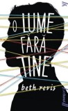 O lume fara tine/Beth Revis