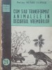 Cum S-au Transformat Animalele In Decursul Vremurilor - Miltiade Filipescu, 1951