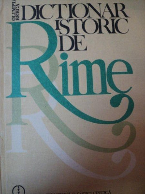 DICTIONAR ISTORIC DE RIME-OLIMPIA BERCA BUCURESTI 1983 foto