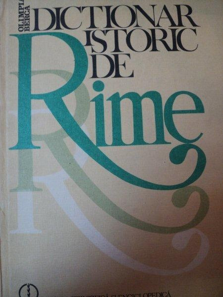 DICTIONAR ISTORIC DE RIME-OLIMPIA BERCA BUCURESTI 1983