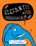 Elefanții uită vreodată? - Paperback brosat - Guy Campbell, Paul Morand - Didactica Publishing House