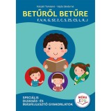 Betűről betűre 3. - Speci&aacute;lis olvas&aacute;s- &eacute;s &iacute;r&aacute;sfejlesztő gyakorlatok - K&aacute;rp&aacute;ti Tam&aacute;sn&eacute;