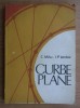 Curbe Plane - Cerchez Mihu, Editura Tehnica, 1989, Matematica, Geometrie, 183 Pagini, Romana