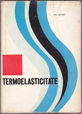 ION GRINDEI - TERMOELASTICITATE foto