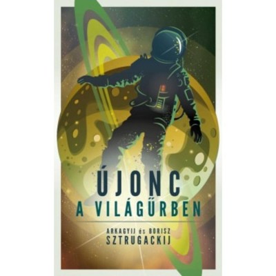 &amp;Uacute;jonc a vil&amp;aacute;gűrben - Arkagyij Sztrugackij foto