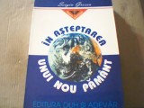 Sergiu Grossu - IN ASTEPTAREA UNUI NOU PAMANT { 1998 }