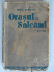 Orasul cu Salcami , Mihail Sebastian , 1934 foto