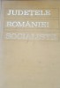 Judetele Romaniei Socialiste - Gheorghe P. Apostol