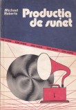 Michael Roberts - Productia de sunet