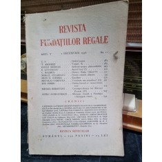 Revista Fundatiilor Regale - Anul V 1 Decembrie 1938 Nr. 12
