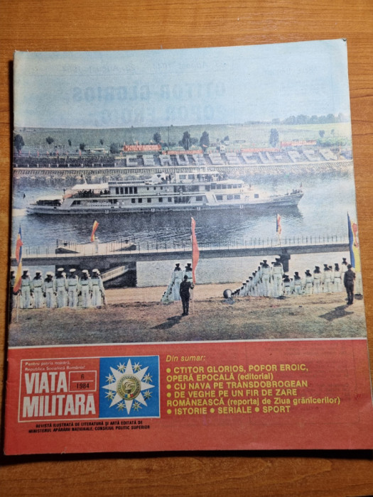 revista viata militara iunie 1984-inaugurarea canalului dunare marea neagra