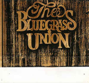 Caseta The Bluegrass Union &amp;lrm;&amp;ndash; The Bluegrass Union, originala foto