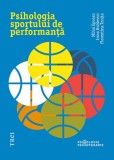 Psihologia sportului de performanta - Editura Trei