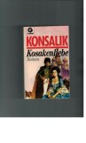 Heinz G. Konsalik - Kosakenliebe