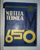 RARA CARTE TEHNICA -NOTITA TEHNICA TRACTOR UNIVERSAL 650 M 1972 BOGAT ILUSTRATA