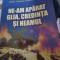 NE-AM APARAT GLIA, CREDINTA SI NEAMUL - ASOCIATIA NATIONALA A VETERANILOR DE RAZBOI