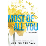 Most of All You - Mia Sheridan, 2017