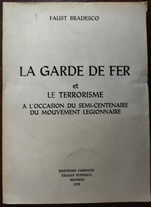 FAUST BRADESCO-LA GARDE DE FER ET LE TERRORISME/MOUVEMENT LEGIONNAIRE/MADRID1979