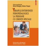 Terapii si interventii psihopedagogice la persoane cu cerinte speciale, Alois Ghergut , Adrian Rosan