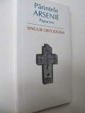 Singur ortodoxia - Parintele Arsenie Papacioc
