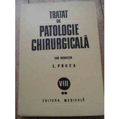 Tratat De Patologie Chirurgicala Vol.viii Partea A Ii-a Urolo - Sub Redactia E. Proca ,528620