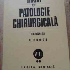 Tratat De Patologie Chirurgicala Vol.viii Partea A Ii-a Urolo - Sub Redactia E. Proca ,528620