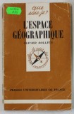 L &#039;ESPACE GEOGRAPHIQUE par OLIVIER DOLLFUS , 1980