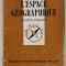 L &#039;ESPACE GEOGRAPHIQUE par OLIVIER DOLLFUS , 1980