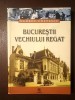 George Costescu - Bucureștii Vechiului Regat (2004)