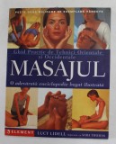 GHID PRACTIC DE TEHNICI ORIENTALE SI OCCIDENTALE - MASAJUL , O ADEVARATA ENCICLOPEDIE BOGAT ILUSTRATA de LUCY LIDELL , 2002 *EDITIE BROSATA