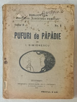 PUFURI DE PAPADIE de I. SIMIONESCU , 1919 foto