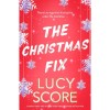 The Christmas Fix - Lucy Score